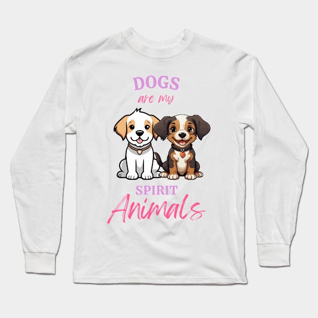 Dogs are my spirit animal Long Sleeve T-Shirt by Pawfect Designz